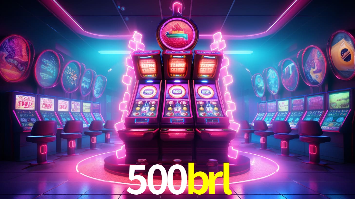 500brl bet