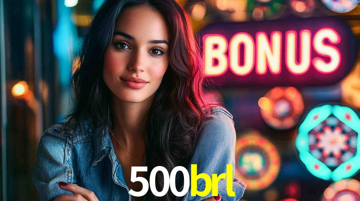 500brl,500brl.com